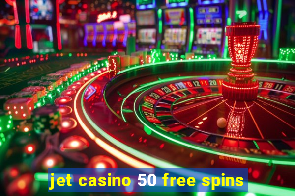 jet casino 50 free spins